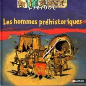 LES HOMMES PRÉHISTORIQUES, KIDIDOC Éditions Nathan